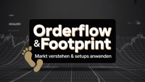 Orderflow und Footprint